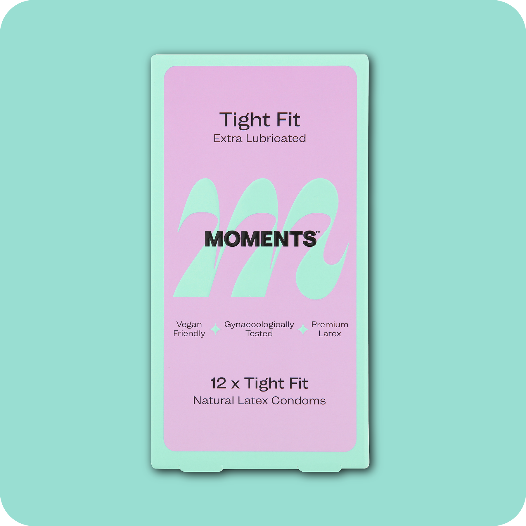 Moments Tight Fit